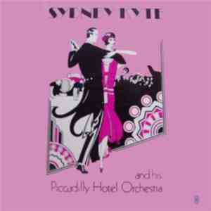 Sydney Kyte And His Piccadilly Hotel Orchestra - Sydney Kyte And His Piccad ...