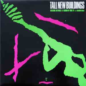 Tall New Buildings - Breaking Her Walls & Fashion In Your Eye