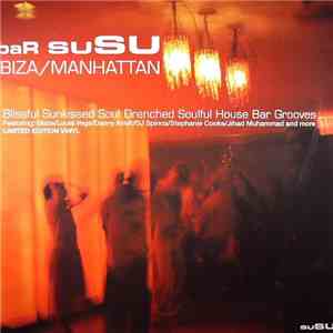 Various - baR suSU - Ibiza / Manhattan