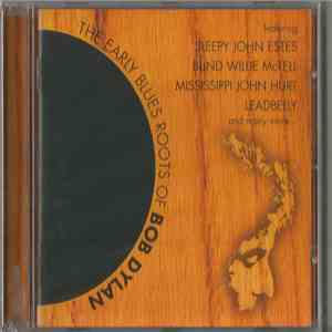 Various - The Early Blues Roots Of Bob Dylan