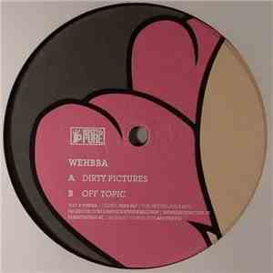 Wehbba - Dirty Pictures