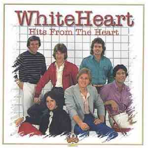 WhiteHeart - Hits From The Heart