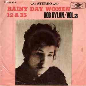 Bob Dylan - Bob Dylan/Vol.2 Rainy Day Women 12&35