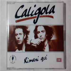 Caligola - Rimani Qui