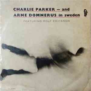 Charlie Parker - Charlie Parker In Sweden 1950