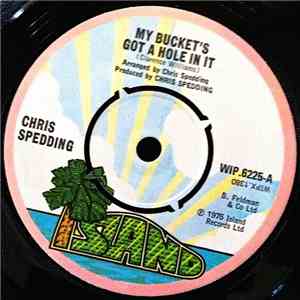 Chris Spedding - My Bucket's Got A Hole In It