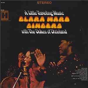 Clara Ward Singers With The Dukes Of Dixieland - A Little Traveling Music