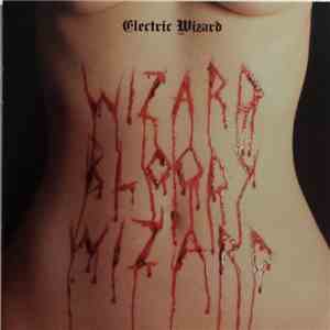 Electric Wizard  - Wizard Bloody Wizard
