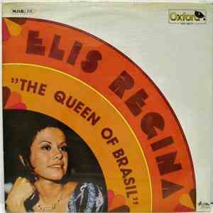 Elis Regina - The Queen Of Brazil