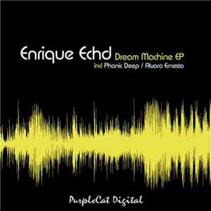 Enrique Echd - Dream Machine EP