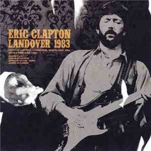 Eric Clapton - Landover 1983