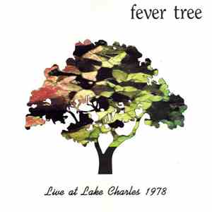 Fever Tree - Live At Lake Charles 1978
