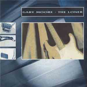 Gary Moore - The Loner