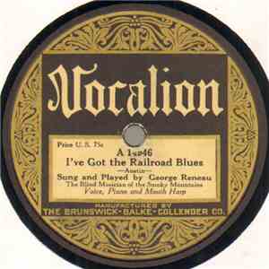 George Reneau - I've Got The Railroad Blues / Birmingham
