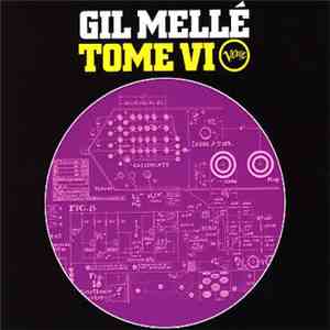 Gil Mellé - Tome VI