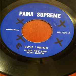 Hugh Roy And Slim Smith / The Melodians - Love I Bring / Tropical Land