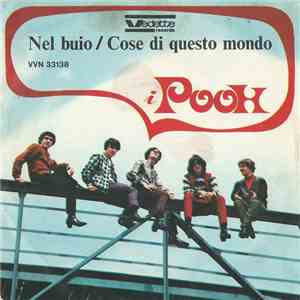 I Pooh - Nel Buio / Cose Di Questo Mondo