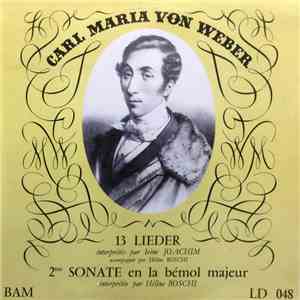 Irène Joachim & Helene Boschi / Von Weber - 13 Lieder • 2me Sonate En La Bé ...