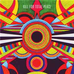Kill For Total Peace - Kill For