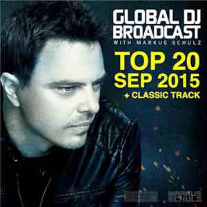 Markus Schulz - Global DJ Broadcast - Top 20 September 2015