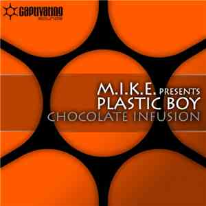 M.I.K.E. Presents Plastic Boy - Chocolate Infusion