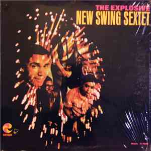 New Swing Sextet - The Explosive New Swing Sextet