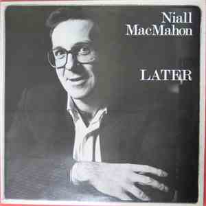 Niall MacMahon - Later