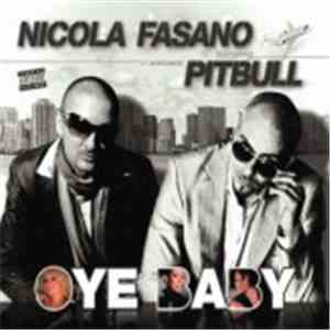 Nicola Fasano Featuring Mr. Worldwide Pitbull - Oye Baby