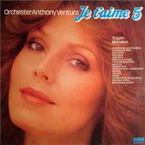 Orchester Anthony Ventura - Je T'Aime 5 - Traum-Melodien