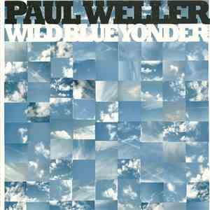 Paul Weller - Wild Blue Yonder