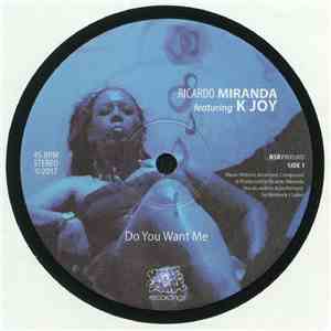 Ricardo Miranda Featuring K Joy - Do You Want Me