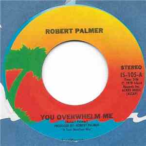 Robert Palmer - You Overwhelm Me