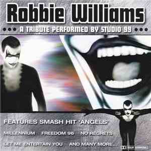 Studio 99 - Robbie Williams - A Tribute Performed By Studio 99