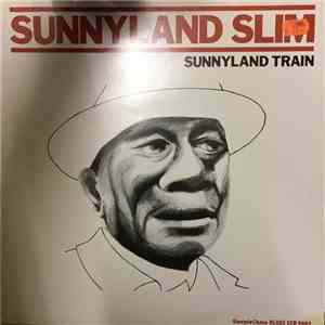 Sunnyland Slim - Sunnyland Train