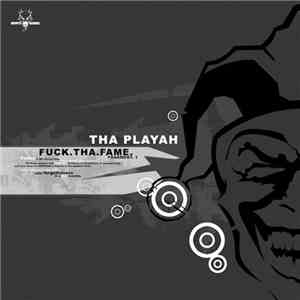 Tha Playah - Fuck.Tha.Fame. Fragment.1