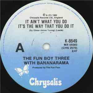 The Fun Boy Three With Bananarama - It Aint What You Do It's The Way That Y ...
