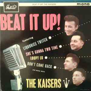 The Kaisers - Beat It Up!