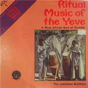 The Ladzekpo Brothers - Ritual Music Of The Yeve: A West African God Of Thu ...