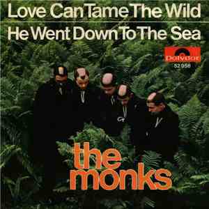 The Monks - Love Can Tame The Wild
