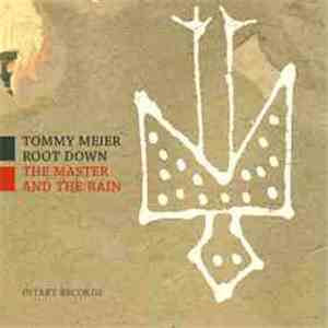 Tommy Meier Root Down - The Master And The Rain