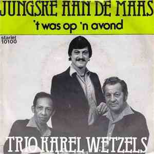 Trio Karel Wetzels - Jungske Aan De Maas