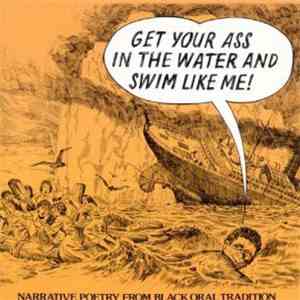 Various Collected By Bruce Jackson  - Get Your Ass In The Water And Swim Li ...