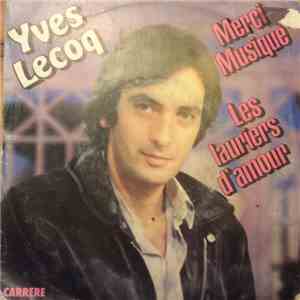 Yves Lecoq - Merci Musique / Les Lauriers D'Amour
