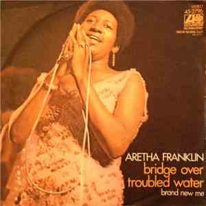 Aretha Franklin - Bridge Over Troubled Water