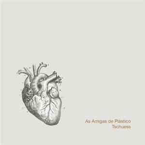 As Amigas De Plástico - Tschuess