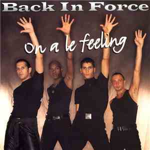 Back In Force - On A Le Feeling