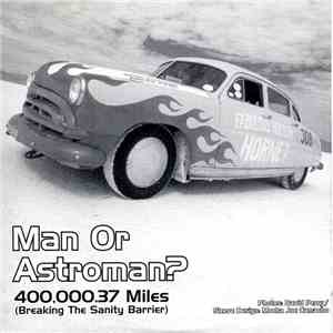 Chrome  / Man Or Astroman? - Torque Pound / 400,000.37 Miles