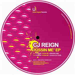 CJ Reign - Kissin Me EP