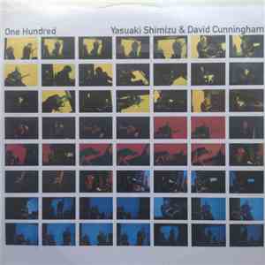 David Cunningham And Yasuaki Shimizu - One Hundred