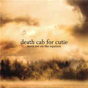 Death Cab For Cutie - Meet Me On The Equinox